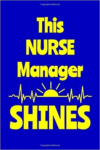 okumak This Nurse Manager Shines: Journal: Appreciation Gift for a Favorite Nurse