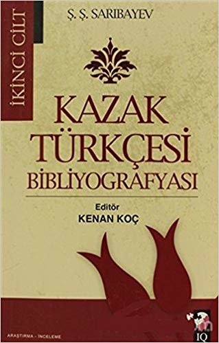 okumak Kazak Türkçesi Bibliyografyası I II Cilt 2 Kitap Takım