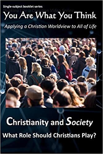 okumak Christianity and Society: What Role Should Christians Play? (You Are What You Think Subject Series)