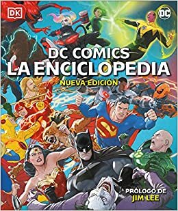 okumak DC Comics la Enciclopedia/ The DC Comics Encyclopedia: Nueva edición/ New Edition