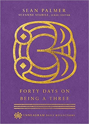 okumak Forty Days on Being a Three (Enneagram Daily Reflections)