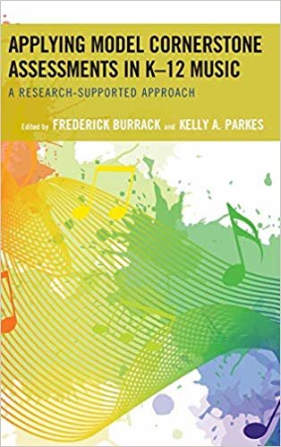 okumak Applying Model Cornerstone Assessments in K-12 Music : A Research-Supported Approach