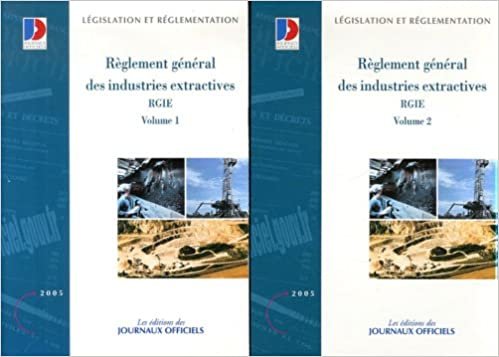 okumak Règlement général des industries extractives R.G.I.E. (LÉGISLATION ET RÈGLEMENTATION)