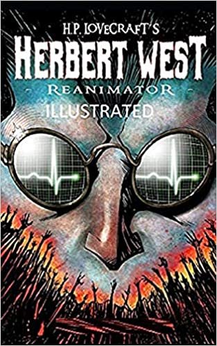 okumak Herbert West Reanimator Illustrated