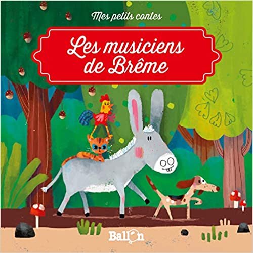 okumak Les musiciens de Brême (Mes petits contes)