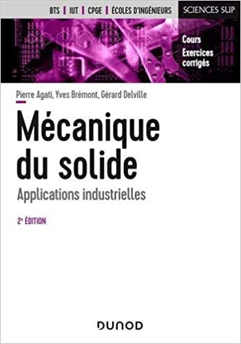 okumak Mécanique du solide - 2e éd. - Applications industrielles: Applications industrielles (Sciences Sup)