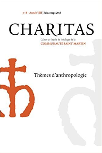 okumak Charitas n°8 - Printemps 2018: Thèmes d&#39;anthropologie (ART.REV.CHRIST.)