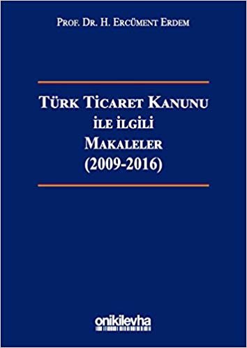 okumak Türk Ticaret Kanunu ile İlgili Makaleler (2009-2016)