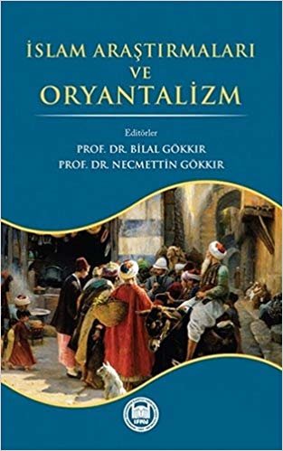 okumak İslam Araştırmaları ve Oryantalizm