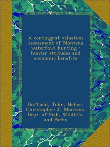 okumak A contingent valuation assessment of Montana waterfowl hunting : hunter attitudes and economic benefits