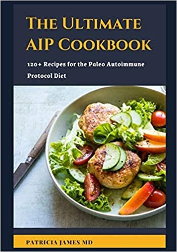 okumak Thе Ultіmаtе AIP Cооkbооk: 120+ Recipes For The Paleo Autoimmune Protocol Diet