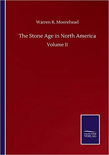 okumak The Stone Age in North America: Volume II