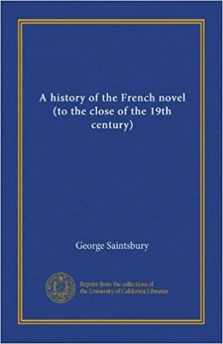 okumak A history of the French novel (to the close of the 19th century) (v. 1)