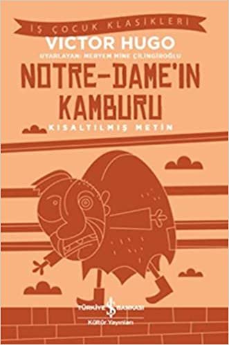 okumak Notre-Dame’ın Kamburu (Kısaltılmış Metin)