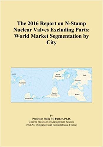 okumak The 2016 Report on N-Stamp Nuclear Valves Excluding Parts: World Market Segmentation by City