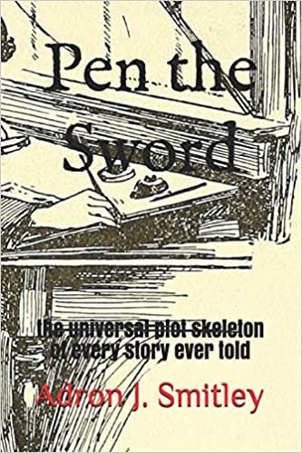 okumak Pen the Sword: the universal plot skeleton of every story ever told