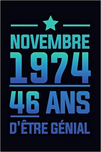 okumak October 1974 - 46 ans d&#39;être génial: Carnet note: Carnet pour cadeau d&#39;anniversaire,anniversaire 46 ANS les Homme et F,livre naissance,idee ... de cadeau d&#39;anniversaire pour maman et papa