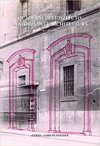 okumak Quaderni Dell&#39;istituto Di Storia Dell&#39;architettura. N.S. 69, 2018