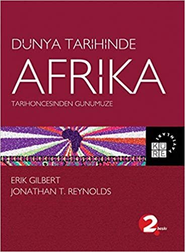 okumak Dünya Tarihinde Afrika: Tarihöncesinden Günümüze