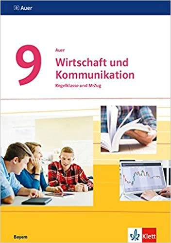 okumak Auer Wirtschaft und Kommunikation 9. Ausgabe Bayern Mittelschule: Lern- und Übungsheft Klasse 9 (Auer Wirtschaft und Kommunikation. Ausgabe für Bayern Mittelschule ab 2019)