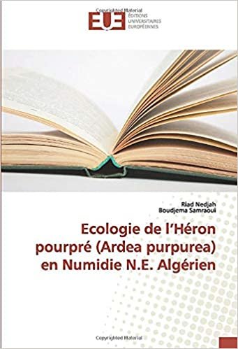 okumak Ecologie de l’Héron pourpré (Ardea purpurea) en Numidie N.E. Algérien