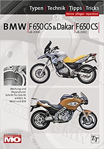okumak BMW F 650 GS &amp; Dakar ab 2000/ F650 CS ab 2002,2 Spark ab 2004, Reparaturanleitung: Das umfassende Handbuch, Typen, Technik, Tipps, Tricks