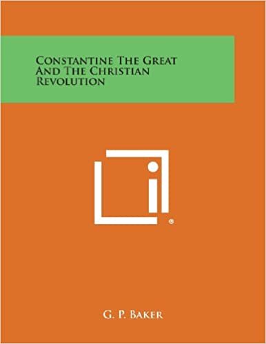 okumak Constantine the Great and the Christian Revolution