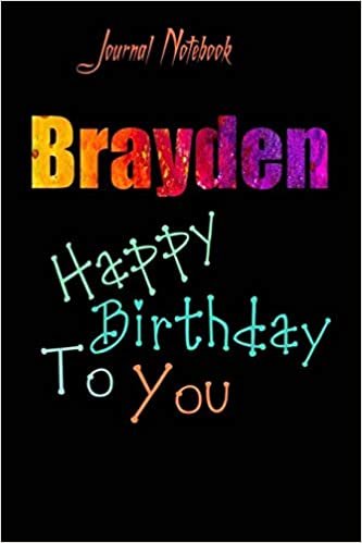 Brayden: Happy Birthday To you Sheet 9x6 Inches 120 Pages with bleed - A Great Happy birthday Gift