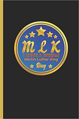 okumak M L K I Have A Dream Martin Luther King Day: Martin Lurther King Holiday Notebook / Journal Lined Paper