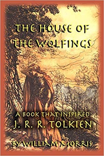 okumak The House of the Wolfings: A Book that Inspired J. R. R. Tolkien: A Book That Inspired J.R.R. Tolkein