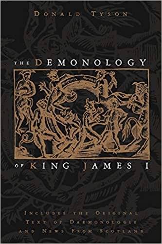 okumak The Demonology of King James I: Includes the Original Text of Daemonologie and News from Scotland