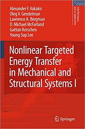 okumak Nonlinear Targeted Energy Transfer in Mechanical and Structural Systems (Solid Mechanics and Its Applications)