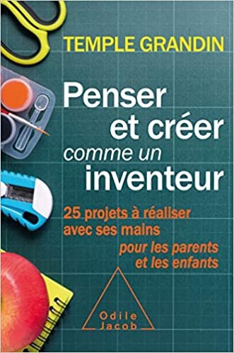 okumak Penser et créer comme un inventeur: 25 projets à réaliser avec ses mains pour les parents et les enfants