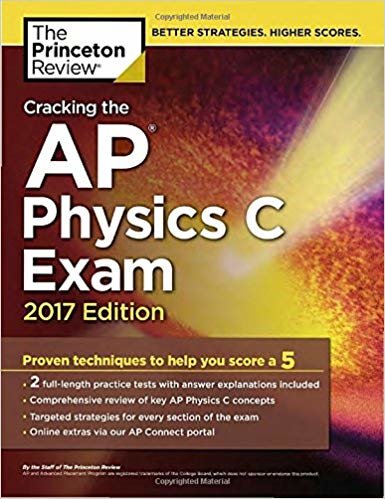okumak Cracking the Ap Physics C Exam: 2017 Edition (College Test Prep)