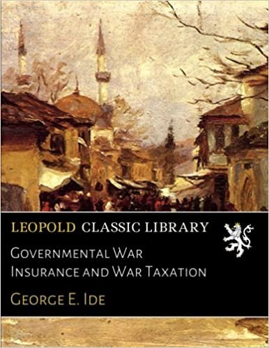 okumak Governmental War Insurance and War Taxation