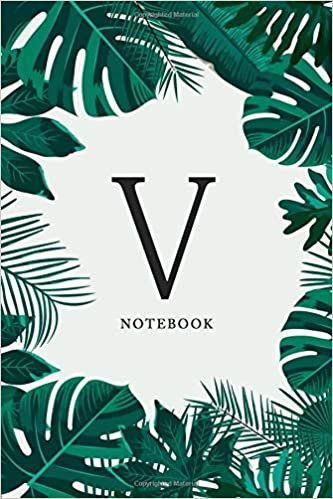 okumak Notebook V: Monogram Initial V Notebooks College Ruled for girls / women, Tropical Journal, Lined, 6 x 9 inches (150 pages) (Tropical Monogram, Band 22)