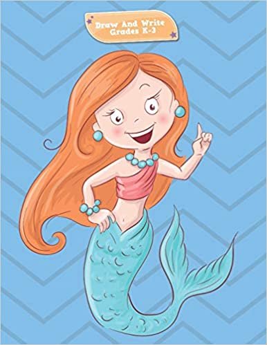 okumak Draw And Write Grades K-3: Beautiful Mermaid Smiling Primary Story Journal: Dotted Midline and Picture Space Practice Writing Letters Preschoolers ... Book 110 Pages Glossy Fun For Boys or Girls