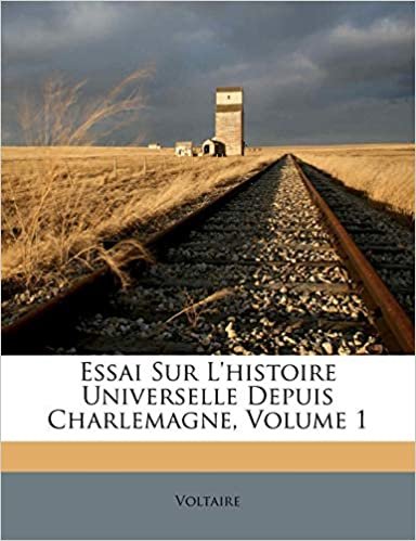 okumak Essai Sur L&#39;histoire Universelle Depuis Charlemagne, Volume 1