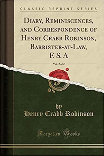 okumak Diary, Reminiscences, and Correspondence of Henry Crabb Robinson, Barrister-at-Law, F. S. A, Vol. 2 of 2 (Classic Reprint)