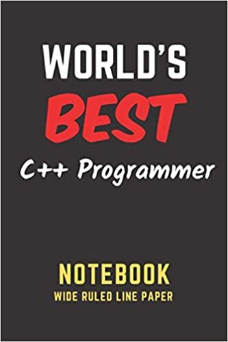 okumak World&#39;s Best C++ Programmer Notebook: Wide Ruled Line Paper. Perfect Gift/Present for any occasion. Appreciation, Retirement, Year End, Co-worker, ... Anniversary, Father&#39;s Day, Mother&#39;s Day