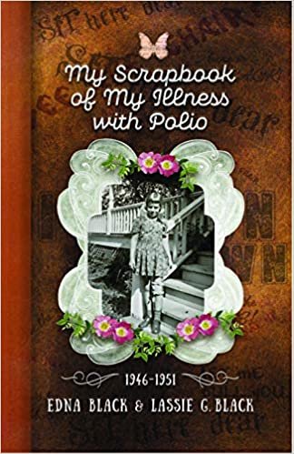 okumak My Scrapbook of My Illness with Polio, 1946-1951