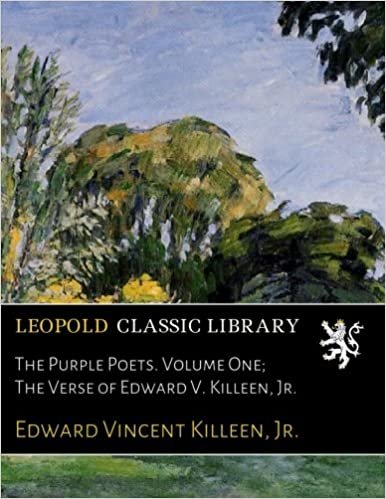 okumak The Purple Poets. Volume One; The Verse of Edward V. Killeen, Jr.