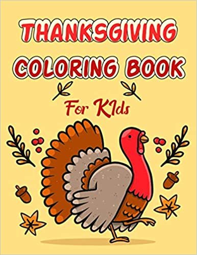 okumak Thanksgiving Coloring Book for Kids: Happy Christmas Collection Awesome Gift, Thanksgiving Coloring And Activity Pages Sheets For Children, Adult, Gobbler Guests Preschool Adults Funny Holiday