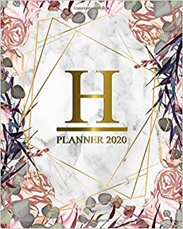 okumak 2020 Planner: Gold Monogram Letter H Weekly Planner, Organizer &amp; Agenda for Girls &amp; Women - To-Do’s, Inspirational Quotes &amp; Funny Holidays, Vision Boards &amp; Notes - Grey Marble &amp; Floral
