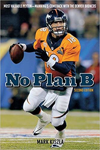 okumak No Plan B: Most Valuable Peyton-Mannings Comeback With the Denver Broncos