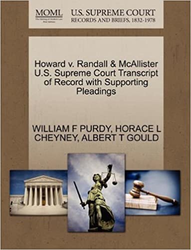 okumak Howard v. Randall &amp; McAllister U.S. Supreme Court Transcript of Record with Supporting Pleadings