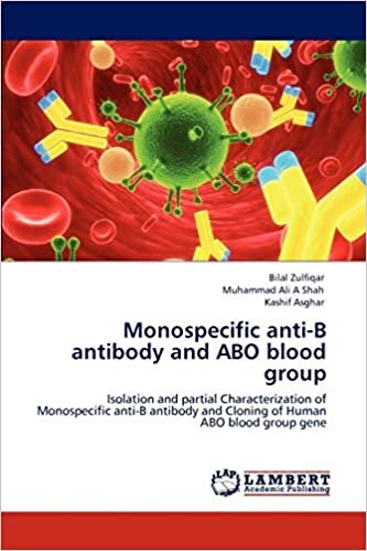 okumak Monospecific anti-B antibody and ABO blood group: Isolation and partial Characterization of Monospecific anti-B antibody and Cloning of Human ABO blood group gene