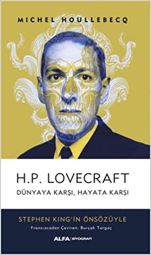 okumak H.P. Lovecraft - Dünyaya Karşı, Hayata Karşı