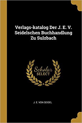 okumak Verlags-katalog Der J. E. V. Seidelschen Buchhandlung Zu Sulzbach