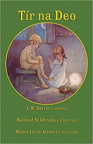 okumak Tír na Deo: J. M. Barrie&#39;s Peter Pan and Wendy in Irish